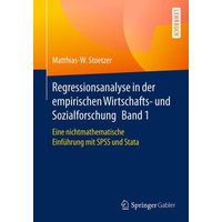 Regressionsanalyse in der empirischen Wirtschafts- und Sozialforschung Band 1