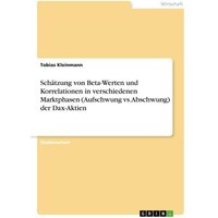 schaetzung-von-beta-werten-und-korrelationen-in-verschiedenen-marktphasen-aufschwung-vs-abschwung-der-dax-aktien