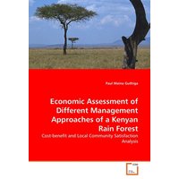 Economic Assessment of Different Management Approaches of a Kenyan Rain Forest