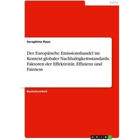 der-europaeische-emissionshandel-im-kontext-globaler-nachhaltigkeitsstandards-faktoren-der-effektivitaet-effizienz-und-fairness