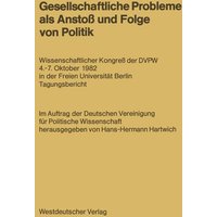 Gesellschaftliche Probleme als Anstoß und Folge von Politik