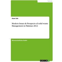 Modern Issues & Prospects of solid waste Management in Pakistan 2012