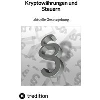 Kryptowährungen und Steuern - aktuelle Gesetzgebung