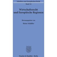 Wirtschaftsrecht und Europäische Regionen.