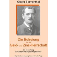 Die Befreiung von der Geld- und Zinsherrschaft