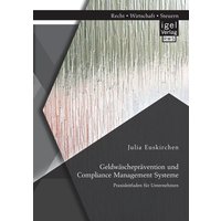 geldwaeschepraevention-und-compliance-management-systeme-praxisleitfaden-fuer-unternehmen
