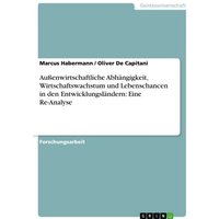 Außenwirtschaftliche Abhängigkeit, Wirtschaftswachstum und Lebenschancen in den Entwicklungsländern: Eine Re-Analyse