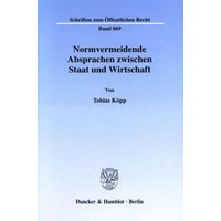Normvermeidende Absprachen zwischen Staat und Wirtschaft.