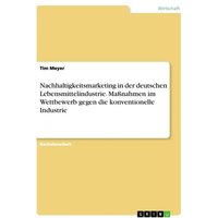 nachhaltigkeitsmarketing-in-der-deutschen-lebensmittelindustrie-ma-nahmen-im-wettbewerb-gegen-die-konventionelle-industrie