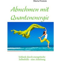 Abnehmen mit Quantenenergie