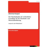 Der Haushaltsplan als verbindliche Grundlage für die Haushalts- und Wirtschaftsführung
