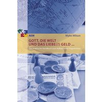 Gott, die Welt und das liebe(?) Geld ...
