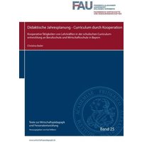 Texte zur Wirtschaftspädagogik und Personalentwicklung / Didaktische Jahresplanung - Curriculum durch Kooperation