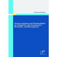 Staatsverschuldung und Glaubwürdigkeit der Geldpolitik in der Europäischen Wirtschafts- und Währungsunion