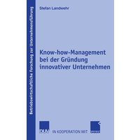 Know-how-Management bei der Gründung innovativer Unternehmen