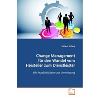 Hellwig, D: Change Management für den Wandel vom Hersteller