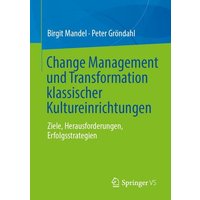 Change Management und Transformation klassischer Kultureinrichtungen