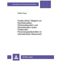 Freiberufliche Tätigkeit von Rechtsanwälten, Wirtschaftsprüfern und Steuerberatern sowie Freiberufler-Personengesellschaften im internationalen Steuer