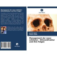 Management der naso-orbitalen - Ethmoidfraktur und ihre Folgen