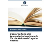Überarbeitung des keynesianischen Modells für die Geldnachfrage in Ruanda