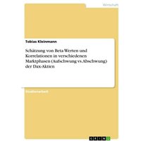 schaetzung-von-beta-werten-und-korrelationen-in-verschiedenen-marktphasen-aufschwung-vs-abschwung-der-dax-aktien