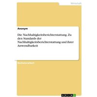 die-nachhaltigkeitsberichterstattung-zu-den-standards-der-nachhaltigkeitsberichterstattung-und-ihrer-anwendbarkeit