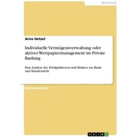 Individuelle Vermögensverwaltung oder aktives Wertpapiermanagement im Private Banking