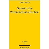 Grenzen des Wirtschaftsstrafrechts?
