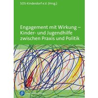 Engagement mit Wirkung – Kinder- und Jugendhilfe zwischen Praxis und Politik