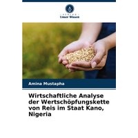 Wirtschaftliche Analyse der Wertschöpfungskette von Reis im Staat Kano, Nigeria
