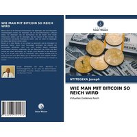 Wie Man mit Bitcoin so Reich Wird