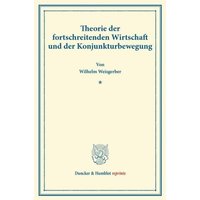 Theorie der fortschreitenden Wirtschaft und der Konjunkturbewegung.