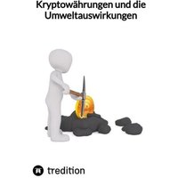 Kryptowährungen und die Umweltauswirkungen