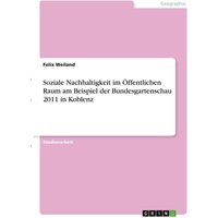 soziale-nachhaltigkeit-im-oeffentlichen-raum-am-beispiel-der-bundesgartenschau-2011-in-koblenz