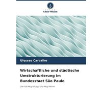 Wirtschaftliche und städtische Umstrukturierung im Bundesstaat São Paulo