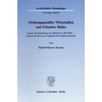 Ordnungsgemäßes Wirtschaften und Erlaubtes Risiko.