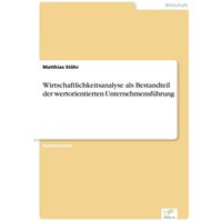 Wirtschaftlichkeitsanalyse als Bestandteil der wertorientierten Unternehmensführung
