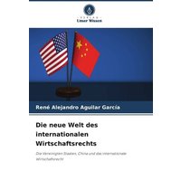 Die neue Welt des internationalen Wirtschaftsrechts