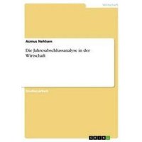 Die Jahresabschlussanalyse in der Wirtschaft