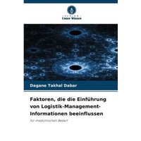 Faktoren, die die Einführung von Logistik-Management-Informationen beeinflussen