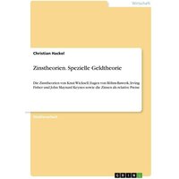 Zinstheorien. Spezielle Geldtheorie