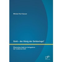gold-der-koenig-der-geldanlage-physisches-gold-als-anlageform-der-modernen-zeit