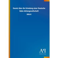 gesetz-ueber-die-gruendung-einer-deutsche-bahn-aktiengesellschaft