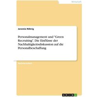 personalmanagement-und-green-recruiting-die-einfluesse-der-nachhaltigkeitsdiskussion-auf-die-personalbeschaffung