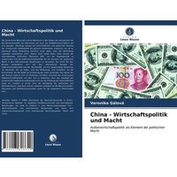 China - Wirtschaftspolitik und Macht