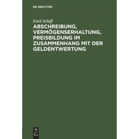 Abschreibung, Vermögenserhaltung, Preisbildung im Zusammenhang mit der Geldentwertung