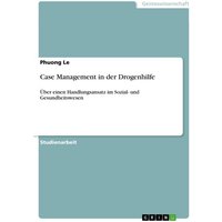 Case Management in der Drogenhilfe