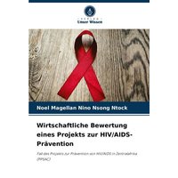 Wirtschaftliche Bewertung eines Projekts zur HIV/AIDS-Prävention