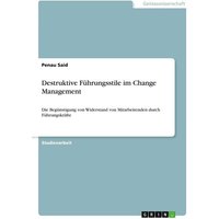 Destruktive Führungsstile im Change Management