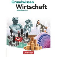 Grundwissen Wirtschaft. Schülerbuch